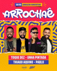 Festa Arrochaê reúne Pablo, Thiago Aquino, Unha Pintada e Toque Dez no dia 03 de fevereiro