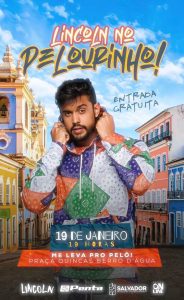 Lincoln apresenta show gratuito no Pelourinho nesta quinta-feira (19)